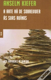 A Arte há de Sobreviver às suas Ruínas
