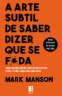 A Arte Subtil de Saber Dizer que Se F*da - Preview