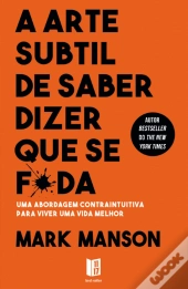 A Arte Subtil de Saber Dizer que Se F*da