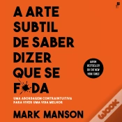 Capa do artigo A Arte Subtil De Saber Dizer Que Se F*Da