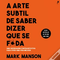 Capa do artigo A Arte Subtil De Saber Dizer Que Se F*Da