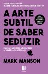 A Arte Subtil de Saber Seduzir