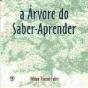 A Árvore do Saber-Aprender - Preview