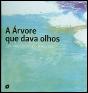 A Árvore que Dava Olhos - Preview