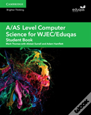 A/As Level Computer Science For Wjec/Eduqas Student Book