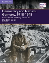 A/As Level History For Aqa Democracy And Nazism: Germany, 1918â€“1945 Student Book