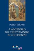 A Ascensão do Cristianismo no Ocidente