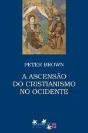 A Ascensão do Cristianismo no Ocidente - Preview
