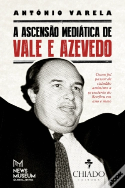 Capa do artigo A Ascensão Mediática de Vale e Azevedo