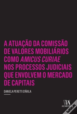 Capa do artigo A Atuação Da Comissão De Valores Mobiliários Como Amicus Curiae Nos Processos Judiciais Que Envolvem O Mercado De Capitais