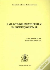 A Aula Como Elemento Central da Instituiçäo Escolar 