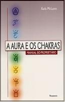 A Aura e os Chakras