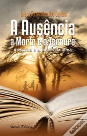 A Ausência, a Morte e a Ternura