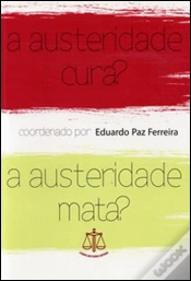 Capa do artigo A Austeridade Cura? A Austeridade Mata?
