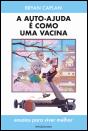 A Auto-Ajuda é como uma Vacina - Preview