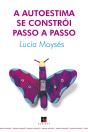 A  Autoestima Se Constrói Passo A Passo - Preview