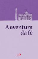 A Aventura da Fé