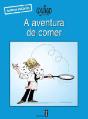 A aventura de comer - Preview