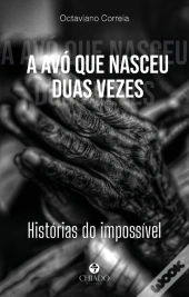 A Avó Que Nasceu Duas Vezes
