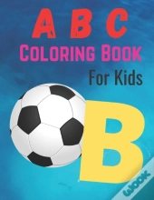 A B C Coloring Book For Kids B