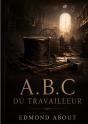 A. B. C Du Travailleur - Preview