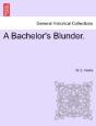 A Bachelor'S Blunder. - Preview