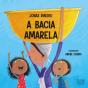 A Bacia Amarela - Preview