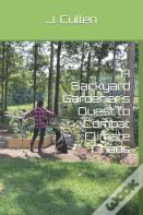 A Backyard Gardener'S Quest To Combat Climate Chaos