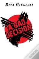 A Bad Decision