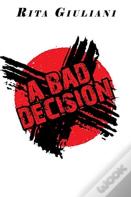A Bad Decision