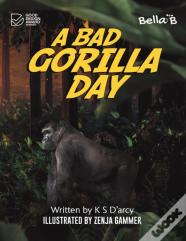 A Bad Gorilla Day