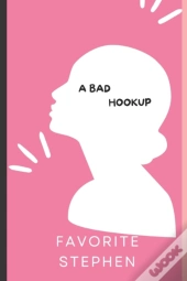 A Bad Hookup