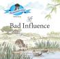 A Bad Influence. - Preview