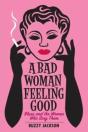 A Bad Woman Feeling Good - Preview