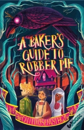 A Baker'S Guide To Robber Pie