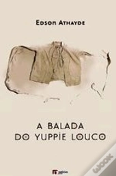 A Balada do Yuppie Louco