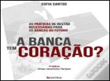 A Banca Tem Coração?