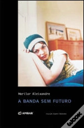 A Banda Sem Futuro