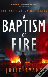 A Baptism Of Fire