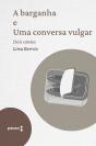 A Barganha E Uma Conversa Vulgar - Preview