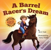 A Barrel Racer'S Dream