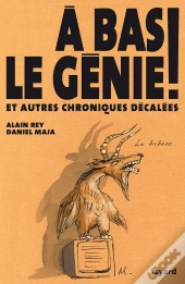 À Bas Le Génie ! Et Autres Chroniques Décalées