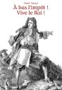A Bas L'Impot ! Vive Le Roi ! - Preview