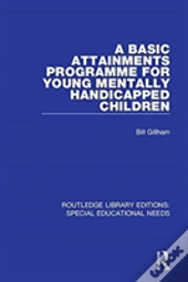 A Basic Attainments Programme For Young Mentally Handicapped Children