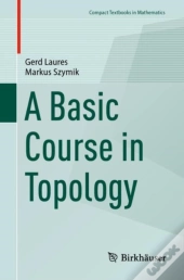 A Basic Course In Topology