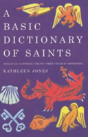 A Basic Dictionary Of Saints - Preview