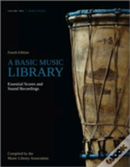 A Basic Music Library: Essential Scores And Sound Recordings