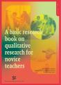 A Basic Research Book On Qualitative Research For Novice Teachers - Preview