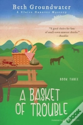 A Basket Of Trouble
