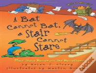A Bat Cannot Bat, A Stair Cannot Stare